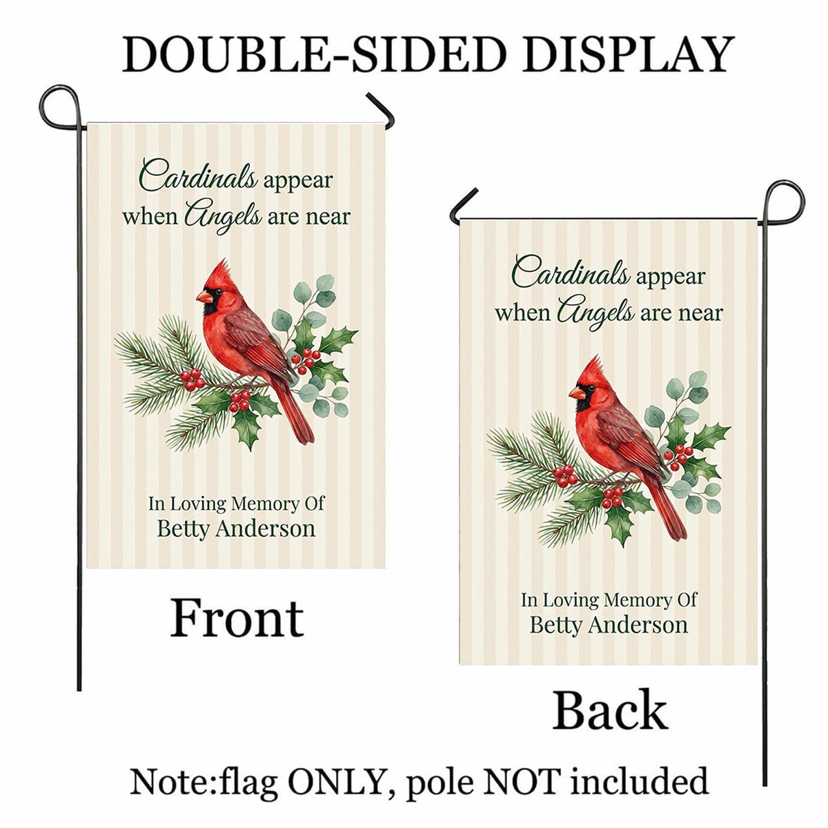 Cardinals Appear When Angels Are Near memorial garden flag with name shown front and back to display the double-sided print, flag only