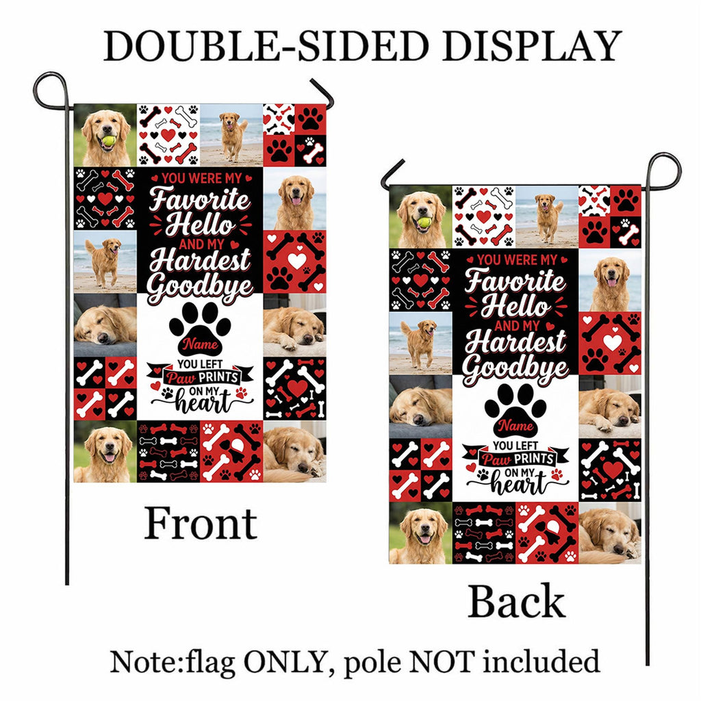 Favorite Hello Hardest Goodbye dog memorial photo collage garden flag shown front and back to display the double-sided print, flag only