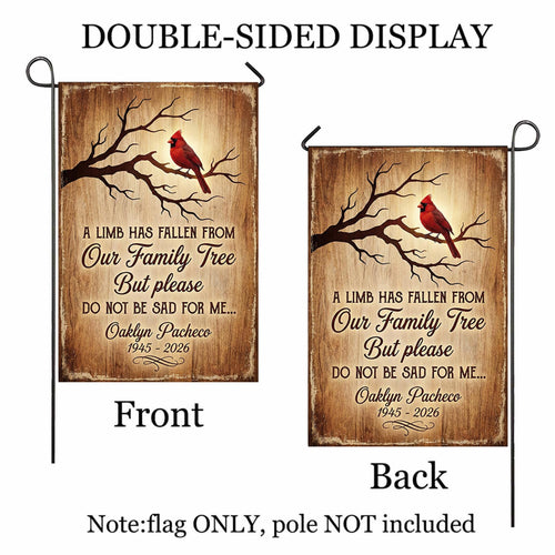 A Limb Has Fallen cardinal memorial garden flag with name and years shown front and back to display the double-sided print, flag only