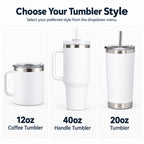 Tumbler styles: 12oz coffee tumbler, 40oz handle tumbler and 20oz tumbler