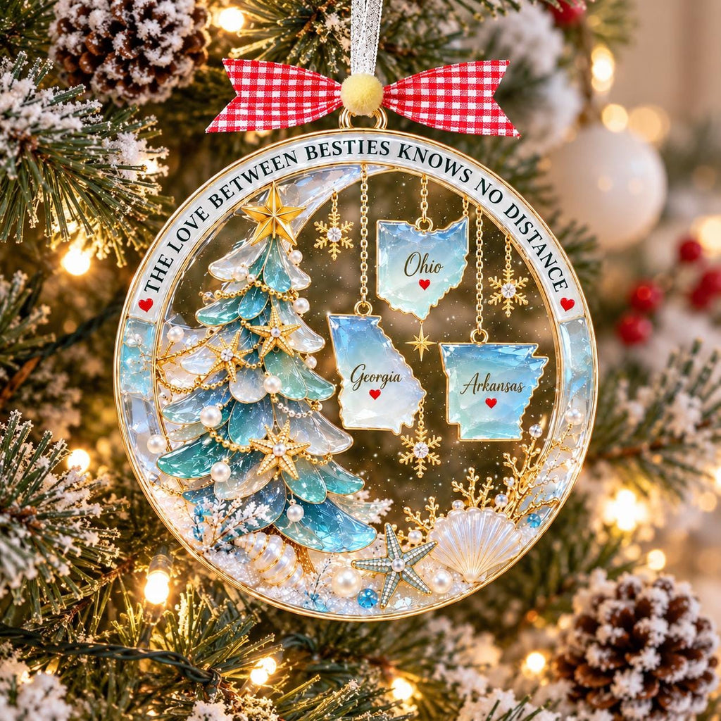 The Love Between Besties Knows No Distance ornament with three states