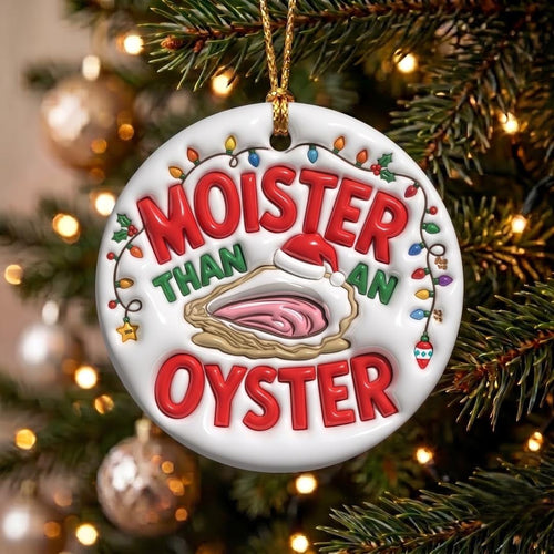 Funny Moister Than an Oyster 3D ceramic ornament with a Santa hat oyster