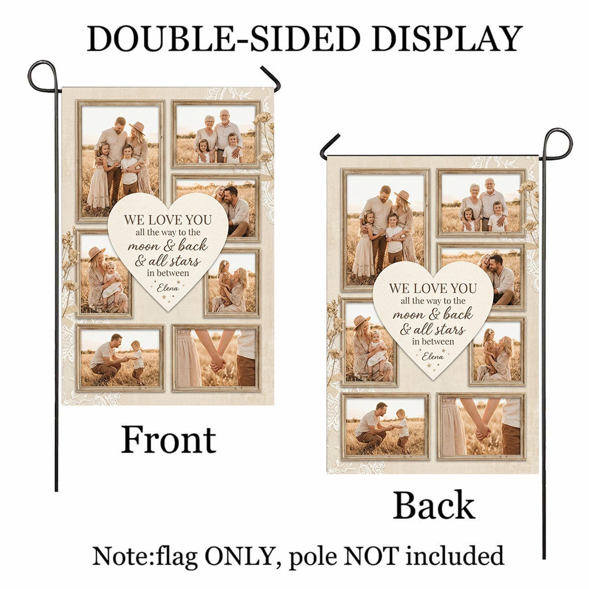 We Love You To The Moon And Back family photo collage garden flag shown front and back to display the double-sided print, flag only