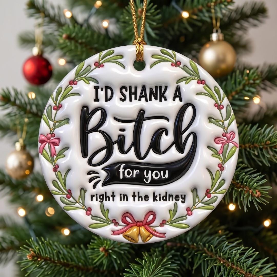 Funny I'd shank for you best friend ceramic ornament with a holly wreath