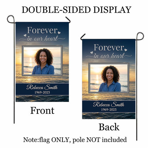 Forever In Our Heart sunset beach photo memorial garden flag with name and years shown front and back to display the double-sided print, flag only